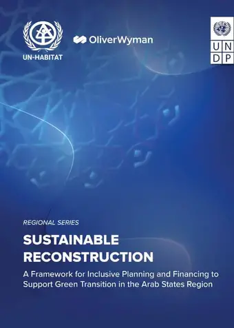Sustainable Reconstruction: A Framework for Inclusive Planning and Financing to Support Green Transition in the Arab States Region
